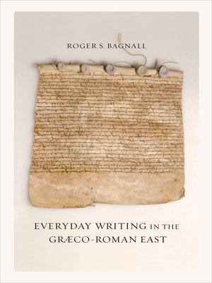 cover image of Everyday Writing in the Graeco-Roman East